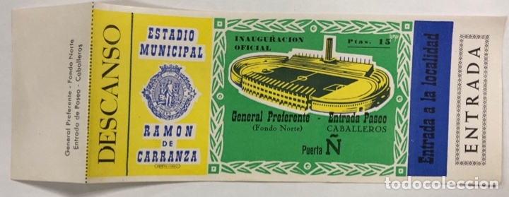 Collectionnisme sportif: ENTRADA DE FUTBOL. ESTADIO RAMON DE CARRANZA. INAUGURACION OFICIAL. GENERAL PREFERENTE-PASEO.