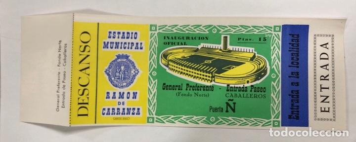 Collectionnisme sportif: ENTRADA DE FUTBOL. ESTADIO RAMON DE CARRANZA. INAUGURACION OFICIAL. GENERAL PREFERENTE-PASEO.
