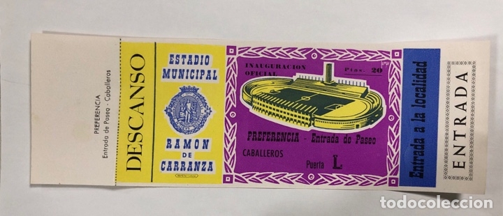 Collectionnisme sportif: ENTRADA DE FUTBOL. ESTADIO RAMON DE CARRANZA. INAUGURACION OFICIAL. PREFRENCIA-PASEO.