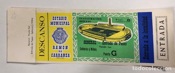 Collectionnisme sportif: ENTRADA DE FUTBOL. ESTADIO RAMON DE CARRANZA. INAUGURACION OFICIAL. GENERAL-PASEO.