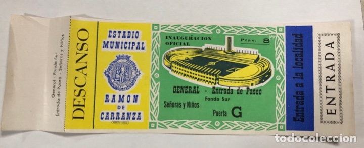 Collectionnisme sportif: ENTRADA DE FUTBOL. ESTADIO RAMON DE CARRANZA. INAUGURACION OFICIAL. GENERAL. FONDO SUR-PASEO.