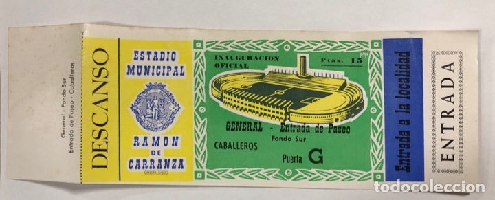 Collectionnisme sportif: ENTRADA DE FUTBOL. ESTADIO RAMON DE CARRANZA. INAUGURACION OFICIAL. GENERAL. FONDO SUR-PASEO.