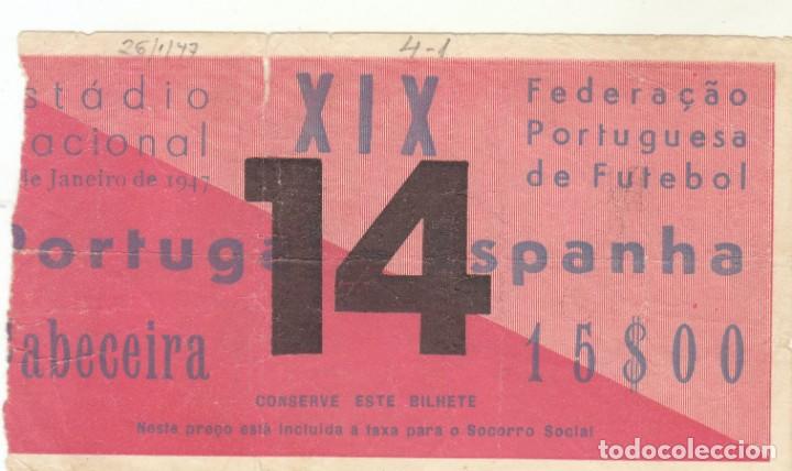Coleccionismo deportivo: ENTRADA PORTUGAL-ESPA&Ntilde;A.26/01/1947.FUTBOL.