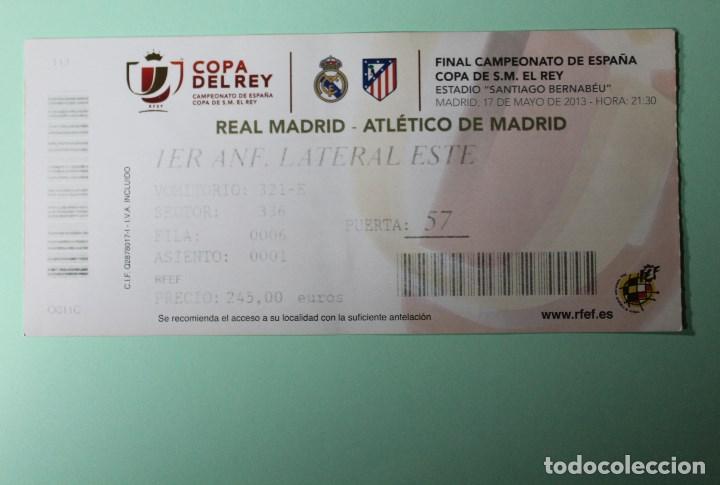 Coleccionismo deportivo: ENTRADA SANTIAGO BERNABEU. REAL MADRID - ATLETICO DE MADRID. FINAL DE COPA 17 MAYO 2013. FUTBOL.