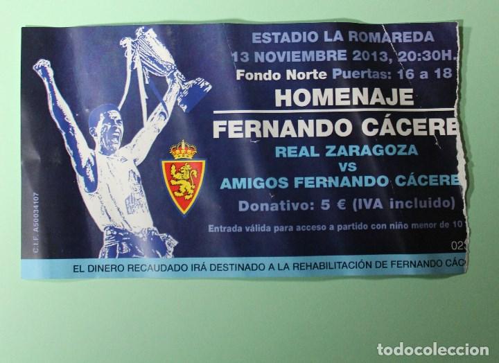 Coleccionismo deportivo: ENTRADA FUTBOL. LA ROMAREDA. REAL ZARAGOZA. HOMENAJE FERNANDO CACERES. 13 NOVIEMBRE 2013.