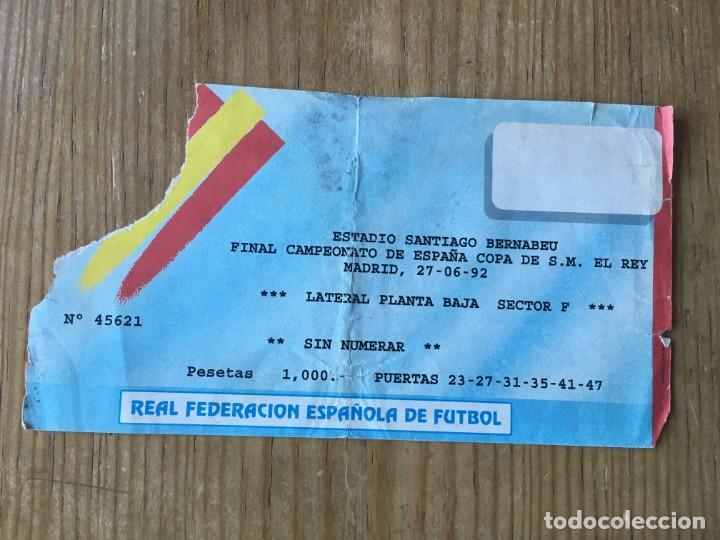 Sammelleidenschaft Sport: R8112 ENTRADA TICKET FUTBOL FINAL COPA 1992 ATLETICO MADRID 2-0 REAL MADRID BERNABEU