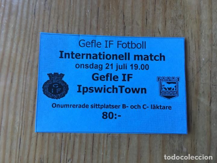 Sammelleidenschaft Sport: ENTRADA TICKET FUTBOL GEFLE IF SUECIA IPSWITCH TOWN INGLATERRA 21 JULIO 1981