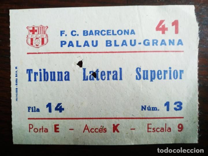 Sammelleidenschaft Sport: Una entrada de Tribuna lateral superior n&ordm; 41 del FC Barcelona Palau Blau Grana a&ntilde;os 70&acute;s