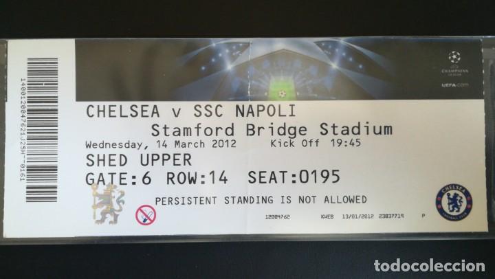 Collectionnisme sportif: ENTRADA CHELSEA NAPOLI N&Aacute;POLES CHAMPIONS LEAGUE 2011 2012 STAMFORD BRIDGE TICKET FOOTBALL