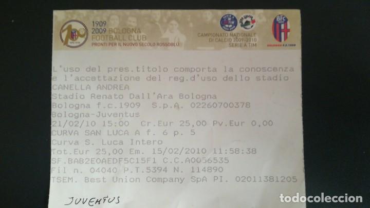 Collectionnisme sportif: ENTRADA TICKET F&Uacute;TBOL BOLONIA JUVENTUS BOLOGNA RENATO DALL' ARA CALCIO ITALIA 2009 2010