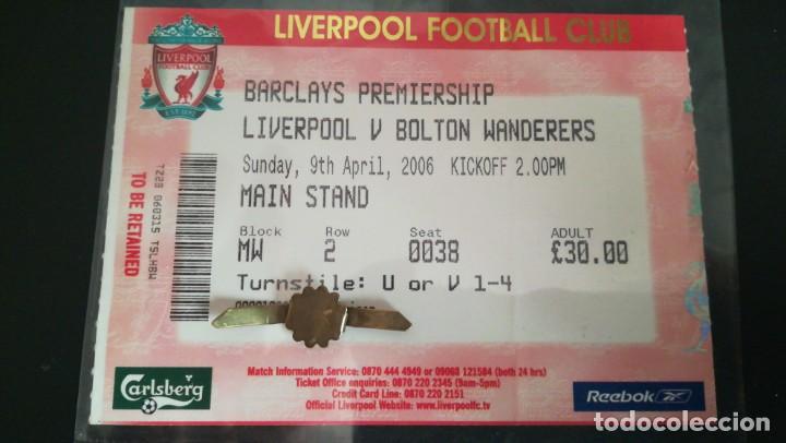 Collectionnisme sportif: ENTRADA FUTBOL LIVERPOOL VS BOLTON WANDERERS 2005 2006 PREMIER ENGLAND TICKET FOOTBALL