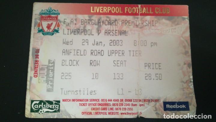 Collectionnisme sportif: ENTRADA FUTBOL LIVERPOOL VS ARSENAL 2002 2003 PREMIER TICKET FOOTBALL ENGLAND