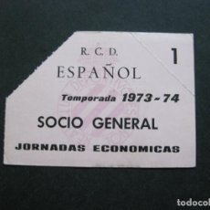 Coleccionismo deportivo: RCD ESPAÑOL-TEMPORADA 1973 74-ENTRADA SOCIO-JORNADAS ECONOMICAS-VER FOTOS-(71.143). Lote 207019981