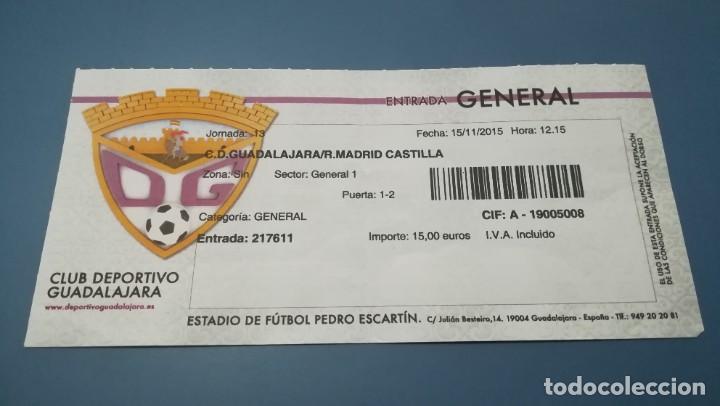 Collectionnisme sportif: ENTRADA FUTBOL GUADALAJARA REAL MADRID 2015 2016 PEDRO ESCARTIN TICKET FOOTBALL CASTILLA