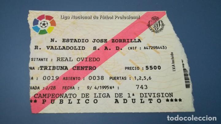 Collectionnisme sportif: ENTRADA FUTBOL REAL VALLADOLID OVIEDO 1994 1995 JOS&Eacute; ZORRILLA TICKET FOOTBALL