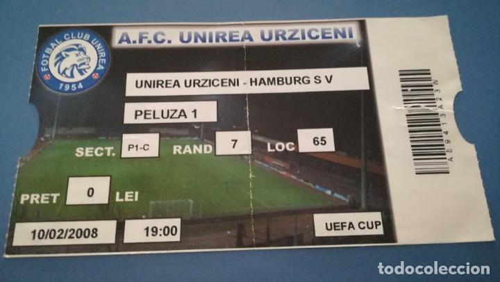 Colecionismo desportivo: ENTRADA FUTBOL URINEA URZICENI VS HAMBURG 2007 2008 UEFA CUP TICKET FOOTBALL