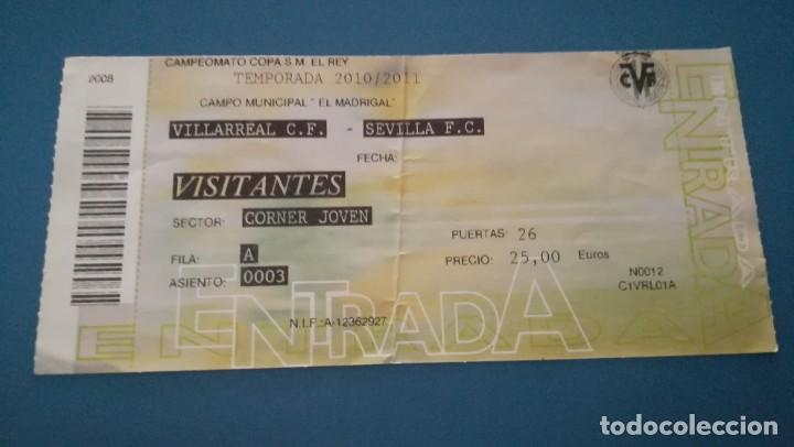 Collectionnisme sportif: ENTRADA FUTBOL VILLARREAL SEVILLA COPA DEL REY 2010 2011 TICKET FOOTBALL