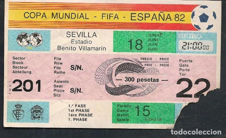 Coleccionismo deportivo: ENTRADA MUNDIAL ESPA&Ntilde;A &acute;82. ESTADIO BENITO VILLAMAR&Iacute;N. SEVILLA 18 JUNIO. (P/C49)