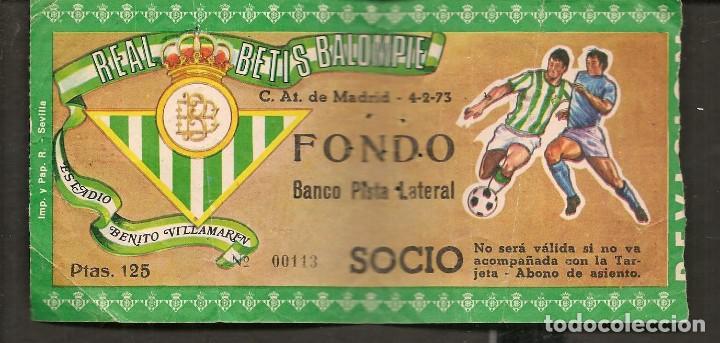Coleccionismo deportivo: ENTRADA. LIGA. BETIS - AT. MADRID. BENITO VILLAMAR&Iacute;N. 4 FEBRERO 1973. (P/C49)
