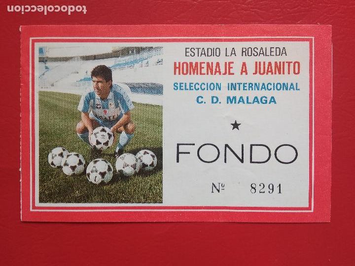 Sports collectibles: ENTRADA ESTADIO DE LA ROSALEDA HOMENAJE A JUANITO CLUB DEPORTIVO MALAGA - SELECCION INTERNACIONAL