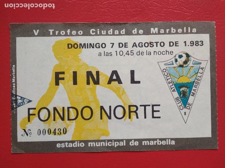 Sports collectibles: ENTRADA DE FUTBOL ESTADIO MUNICIPAL TROFEO CIUDAD DE MARBELLA A&Ntilde;O 1983 FINAL