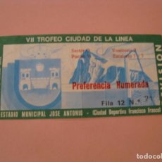 Coleccionismo deportivo: ENTRADA FÚTBOL. VII TROFEO CIUDAD D LA LINEA. 1971.. Lote 218637611