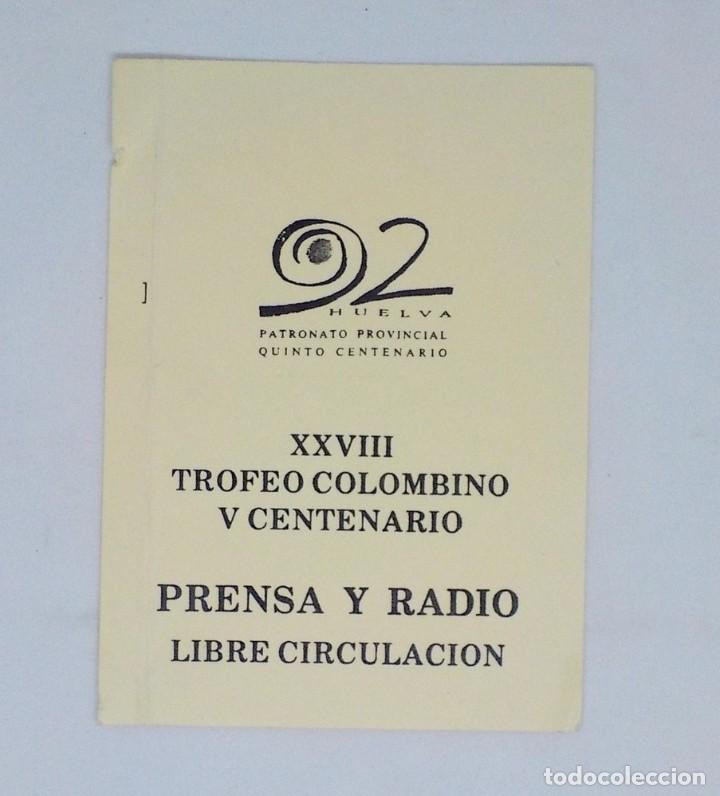 Coleccionismo deportivo: TICKET ENTRADA FUTBOL 1992 Espa&ntilde;a XXVIII TROFEO COLOMBINO URUGUAY CHILE BENFICA RECREATIVO HUELVA