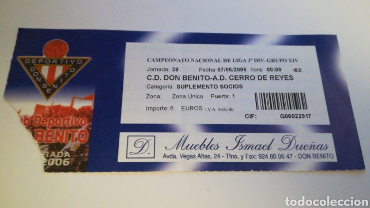 Colecionismo desportivo: ENTRADA FUTBOL TICKET DON BENITO CERRO REYES 7 MAYO 2006