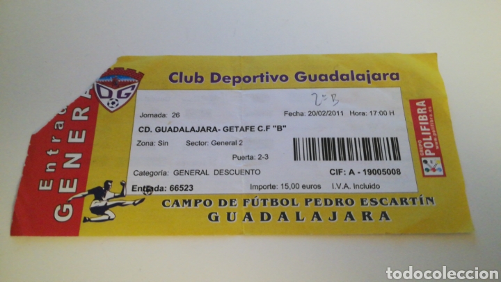 Collectionnisme sportif: ENTRADA FUTBOL TICKET GUADALAJARA GETAFE B PEDRO ESCARTIN 20 FEBRERO 2011
