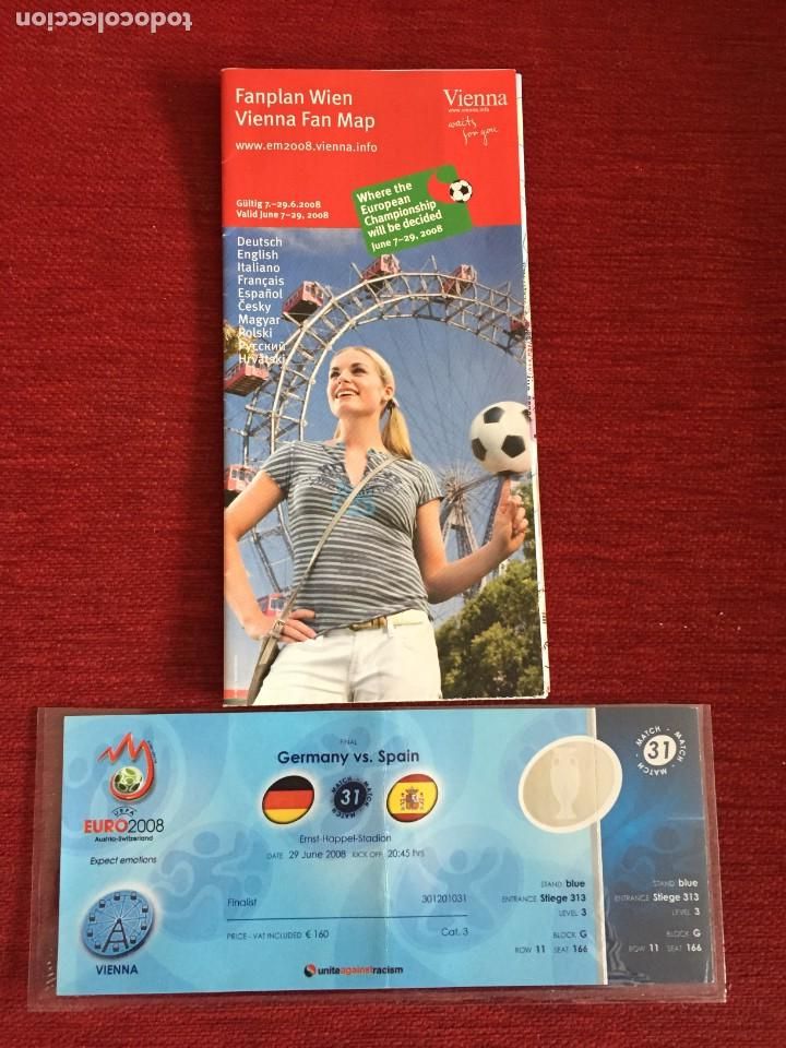 Collectionnisme sportif: R12410 MAPA VIENA + ENTRADA FINAL EURO EUROCOPA 2008 ESPA&Ntilde;A 1-0 ALEMANIA CON BANDERAS SIN CORTAR