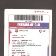 Coleccionismo deportivo: 1 ENTRADA DE FUTBOL DEL BARCA CONTRA ELCHE AÑO 2014. Lote 243145605