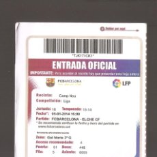 Coleccionismo deportivo: 1 ENTRADA DE FUTBOL DEL BARCA CONTRA ELCHE AÑO 2014. Lote 243145950