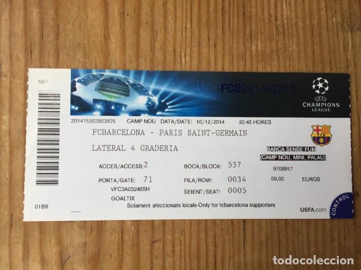 Coleccionismo deportivo: R12638 ENTRADA TICKET BARCELONA PSG PARIS SAINT GERMAIN CHAMPIONS 2014 2015 MESSI NEYMAR LUIS SUAREZ