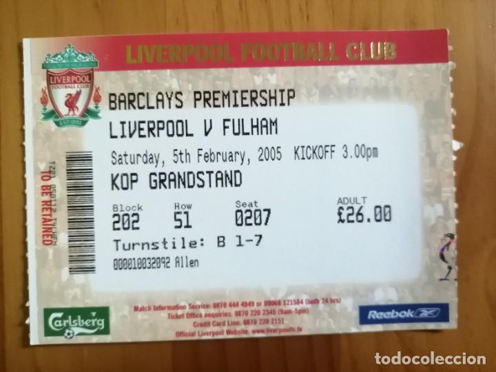 Coleccionismo deportivo: TICKET - ENTRADA DE FUTBOL - LIVERPOOL VS FULHAM