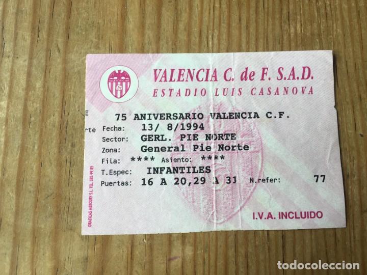 Collectionnisme sportif: R13533 ENTRADA TICKET FUTBOL 75 ANIVERSARIO VALENCIA CF CHELSEA (13-8-1994)