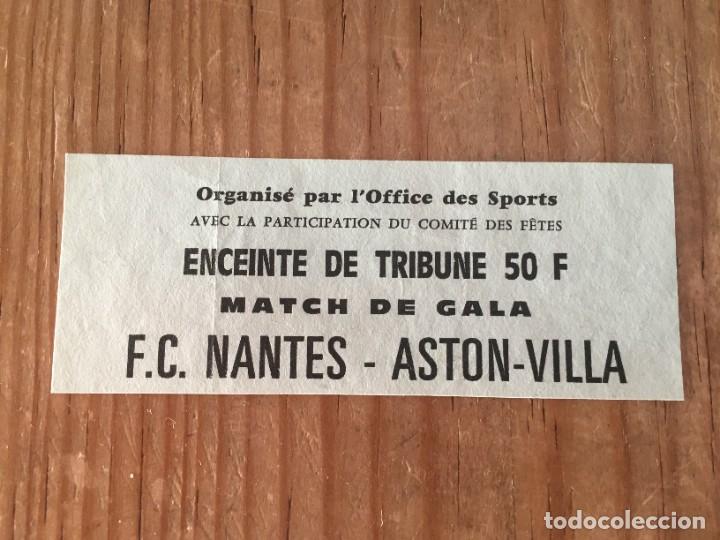 Collectionnisme sportif: R14085 ENTRADA TICKET FUTBOL NANTES ASTON VILLA MATCH DE GALA