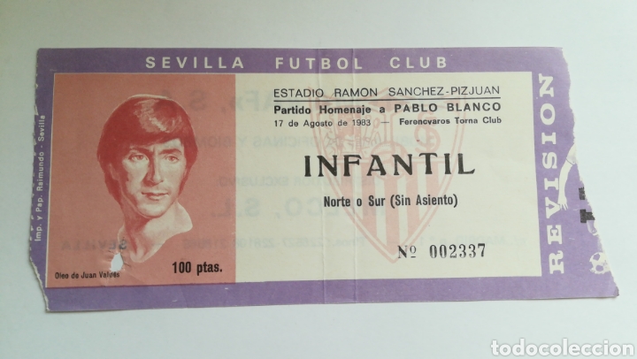 Collectionnisme sportif: ENTRADA TICKET SEVILLA FERENCVAROS TORNA HOMENAJE PABLO BLANCO SANCHEZ PIZJUAN 1983