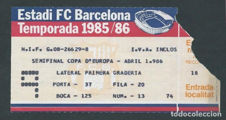 Coleccionismo deportivo: entrada f.c. barcelona bar&ccedil;a a&ntilde;o 1985 semifinal copa de europa
