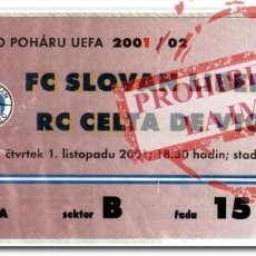 Coleccionismo deportivo: ENTRADA FÚTBOL FECHA 31-10-2001. SLOVAN LIBEREC 3 - CELTA 0 UEFA