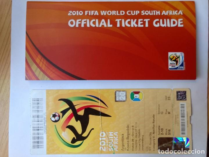 Coleccionismo deportivo: ENTRADA COMPLETA TICKET FUTBOL MUNDIAL SUDAFRICA 2010 PARTIDO ARGENTINA COREA - RARA + REGALOS