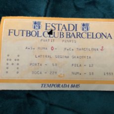 Coleccionismo deportivo: ENTRADA DEL PARTIDO ROMA F.C. BARCELONA 9 DE JUNIO DE 1985 PARTIT HOMENATGE PENYES. Lote 298202493