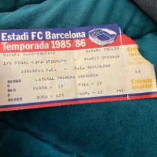 Coleccionismo deportivo: ENTRADA DE FUTBOL 1/4 FINAL COPA DE EUROPA JUVENTUS FC - FC BARCELONA 1985/86. Lote 298694293