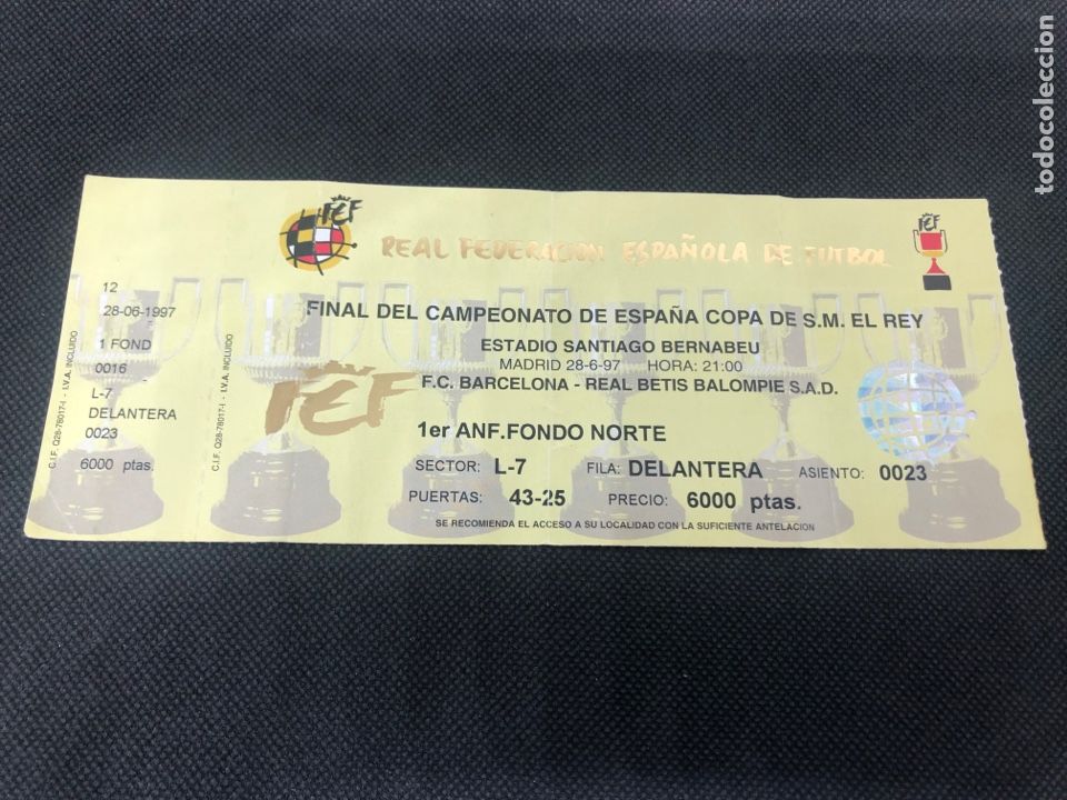 Collectionnisme sportif: ENTRADA FINAL FUTBOL FINAL COPA DEL REY FC BARCELONA REAL BETIS SANTIAGO BERNABEU 1997