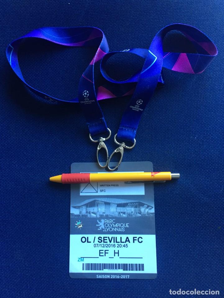 Sports collectibles: R15765 ENTRADA TICKET ACREDITACION OLYMPIQUE LYONNAIS SEVILLA UEFA CHAMPIONS LEAGUE 2016 2017