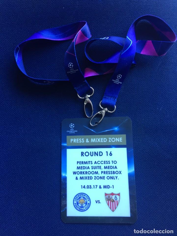 Collectionnisme sportif: R15767 ENTRADA TICKET ACREDITACION LEICESTER SEVILLA FC UEFA CHAMPIONS LEAGUE 2016 2017