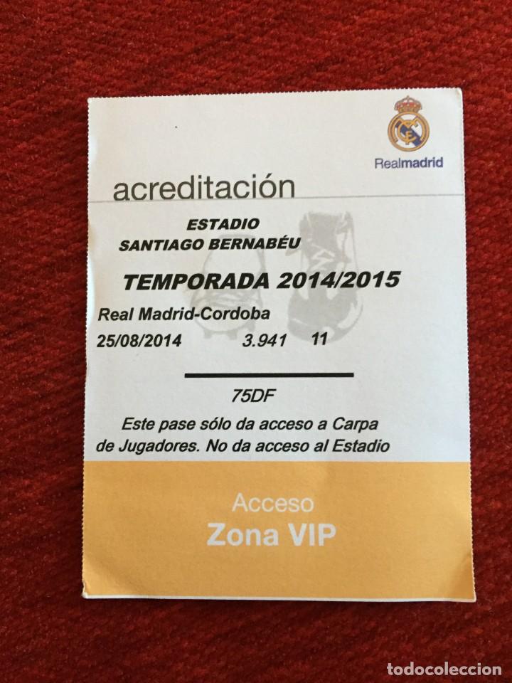 Coleccionismo deportivo: R15784 ENTRADA TICKET ACREDITACION REAL MADRID CORDOBA LIGA 2014 2015 DEBUT LIGA JAMES Y KROOS