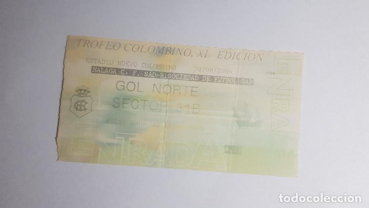 Collectionnisme sportif: ENTRADA. MALAGA - REAL SOCIEDAD. TROFEO COLOMBINO. 2004