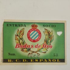 Coleccionismo deportivo: FUT-111. ENTRADA SOCIO R.C.D. ESPAÑOL 1953 BODAS DE ORO. Lote 310396713
