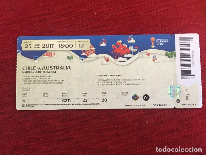 Sammelleidenschaft Sport: R17148 ENTRADA TICKET FUTBOL COPA COFEDERACIONES RUSIA 2017 CHILE AUSTRALIA MATCH 12