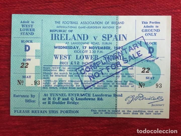 Sammelleidenschaft Sport: R17300 ENTRADA TICKET FUTBOL SIN CORTAR REPUBLICA DE IRLANDA 3-3 ESPA&Ntilde;A (17-11-1982)